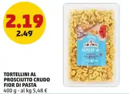 PENNY Tortellini al prosciutto crudo FIOR DI PASTA offerta