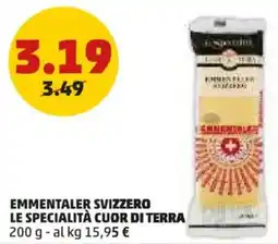 PENNY Emmentaler svizzero LE SPECIALITÀ CUOR DI TERRA offerta