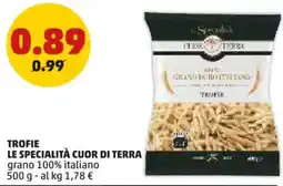 PENNY Trofie LE SPECIALITÀ CUOR DI TERRA offerta