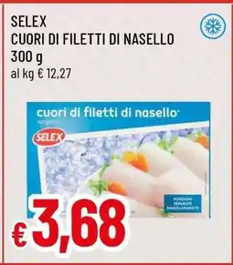 Famila SELEX CUORI DI FILETTI DI NASELLO offerta
