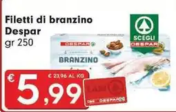 Despar Filetti di branzino Despar offerta