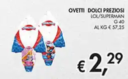 Coal Ovetti dolci preziosi lol/superman offerta