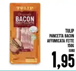 Al Discount Tulip pancetta bacon affumicata fette offerta