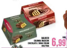 Al Discount Balocco colomba maxiciok cioccolato / dubai cream offerta