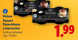 Lidl Deluxe Dessert Dama bianca o mocaccino offerta