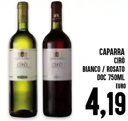 Al Discount Caparra cirò bianco / rosato doc offerta