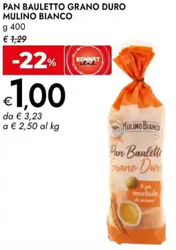 Bennet Pan bauletto grano duro MULINO BIANCO offerta