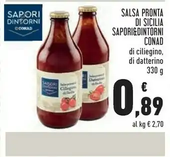 Conad Sapori&dintorni conad salsa pronta di ciliegino/ di datterino di sicilia offerta