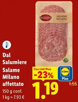 Lidl Dal Salumiere Salame Milano affettato offerta