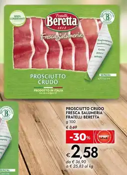 Bennet Prosciutto crudo fresca salumeria FRATELLI BERETTA offerta