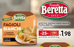 Bennet Affettato vegetale fagioli bianchi FRATELLI BERETTA offerta