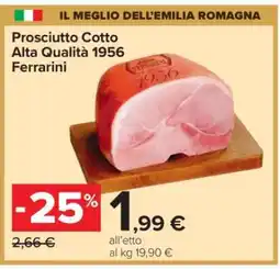 Carrefour PROSCIUTTO COTTO ALTA QUALITÀ 1956 FERRARINI offerta
