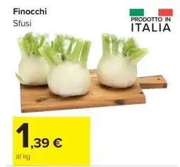 Carrefour Finocchi Sfusi offerta