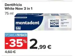 Carrefour Dentifricio White Now 3 in 1 offerta