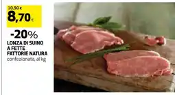 Coop LONZA DI SUINO A FETTE FATTORIE NATURA offerta