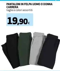 Coop PANTALONI IN FELPA UOMO O DONNA CARRERA offerta