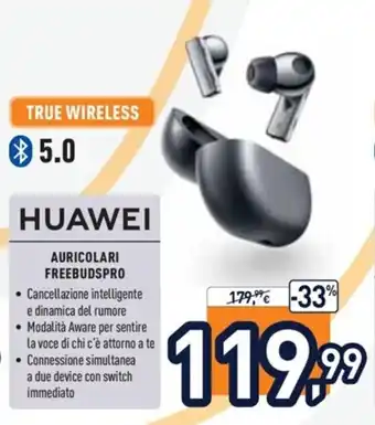 Unieuro Huawei Auricolari FreebudsPro offerta