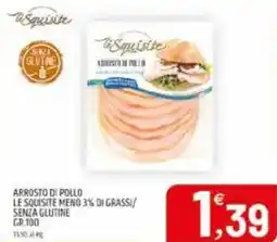 Ard Discount Arrosto di pollo le squisite meno 3% di grassi/ senza glutine offerta