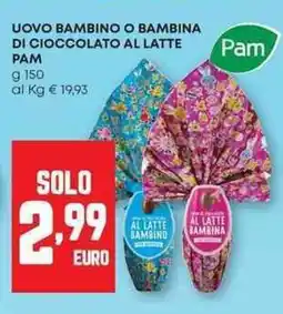 Panorama Uovo bambino o bambina di cioccolato al latte PAM offerta