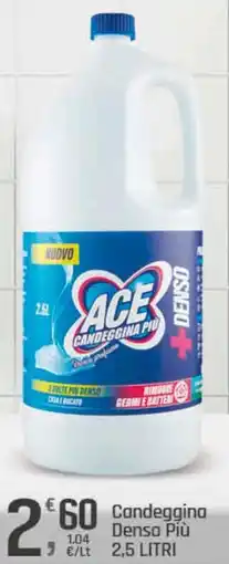 Supermercati Dok Ace Candeggina Denso Più offerta