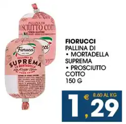 SeBón Supermercati Fiorucci pallina di, mortadella, suprema, prosciutto cotto offerta