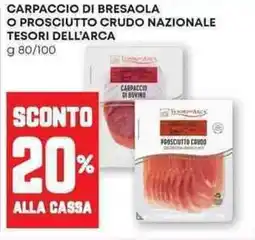 Panorama Carpaccio di bresaola o prosciutto crudo nazionale TESORI DELL'ARCA offerta