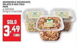 Panorama Mandorle sgusciate, pelate o mix trio PAM offerta
