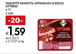 Bennet Tagliette pancetta affumicata o dolce CITTERIO offerta