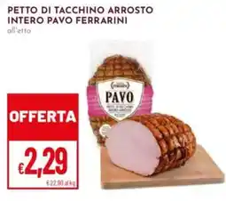 Pan Petto di tacchino arrosto intero pavo ferrarini offerta
