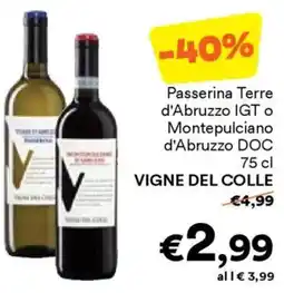 Unes Passerina Terre d'Abruzzo IGT o Montepulciano d'Abruzzo DOC VIGNE DEL COLLE offerta