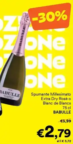 Unes Spumante Millesimato Extra Dry Rosè o Blanc de Blancs BABULLE offerta