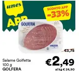 Unes Salame Golfetta GOLFERA offerta