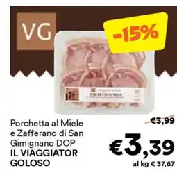 Unes Porchetta al Miele e Zafferano di San Gimignano DOP IL VIAGGIATOR GOLOSO offerta