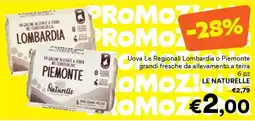Unes Uova Le Regionali Lombardia o Piemonte grandi fresche da allevamento a terra LE NATURELLE offerta