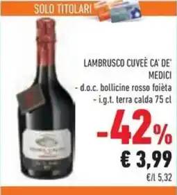Conad Lambrusco cuveè ca' de medici, d.o.c. bollicine rosso foièta, i.g.t. terra calda offerta