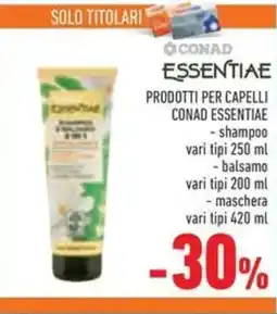 Conad Prodotti per capelli CONAD ESSENTIAE offerta