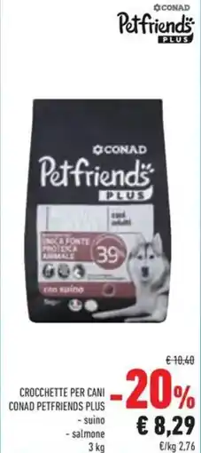 Conad Crocchette per cani conad petfriends plus, suino, salmone offerta