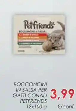 Conad Bocconcini in salsa per gatti CONAD PETFRIENDS offerta