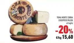 Conad Toma monte corna caseificio paleni offerta
