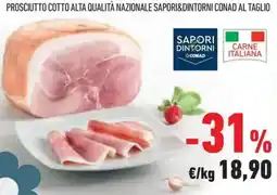 Conad Superstore Prosciutto cotto alta qualità nazionale sapori&dintorni conad al taglio offerta