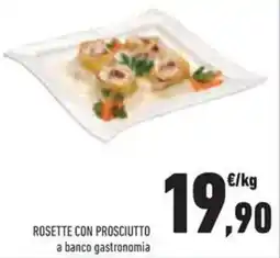 Conad Superstore Rosette con prosciutto offerta