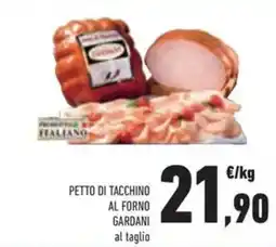 Conad Superstore Petto di tacchino al forno GARDANI offerta