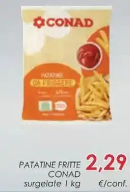 Conad Superstore Patatine fritte CONAD offerta