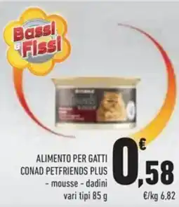 Conad Superstore Alimento per gatti CONAD PETFRIENDS PLUS offerta