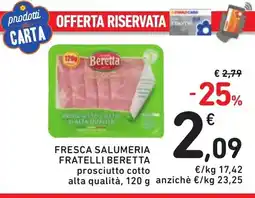 Spazio Conad Fresca salumeria fratelli BERETTA prosciutto cotto alta qualita offerta