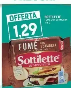 Gran Risparmio Sottilette fume con scamorza offerta