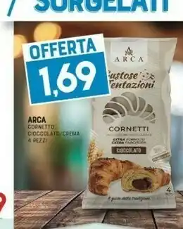Gran Risparmio Arca cornetto cioccolato offerta