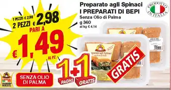 Prix Quality I Preparati Di Bepi Preparato agli Spinaci 360g + Gratis offerta