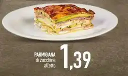 Ciro Amodio PARMIGIANA di zucchine offerta
