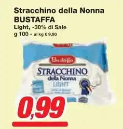 Prix Quality Stracchino della Nonna BUSTAFFA offerta